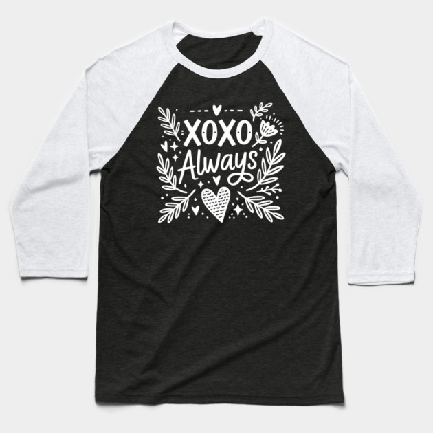 XOXO Always Baseball T-Shirt by Frank Ring