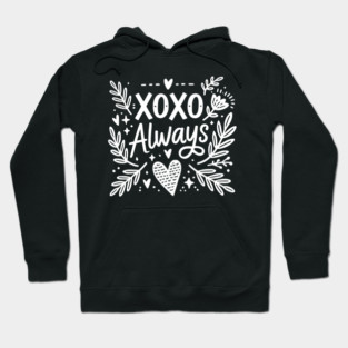 XOXO Always Hoodie