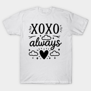 XOXO Always T-Shirt