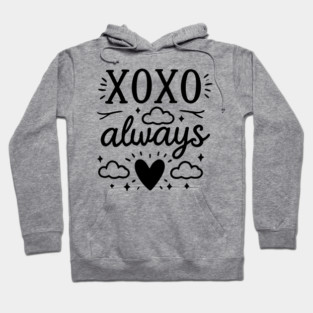 XOXO Always Hoodie