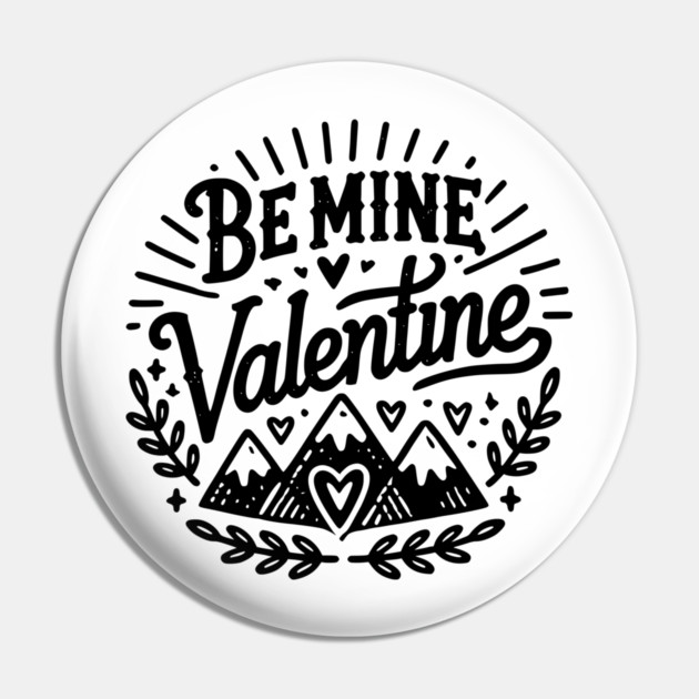 Be Mine Valentine Pin by Frank Ring