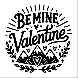 Be Mine Valentine Posters and Art