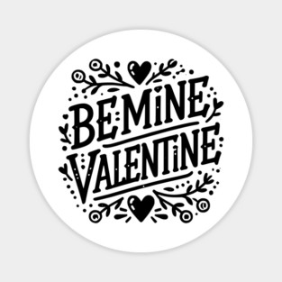 Be Mine Valentine Magnet