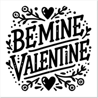 Be Mine Valentine Posters and Art