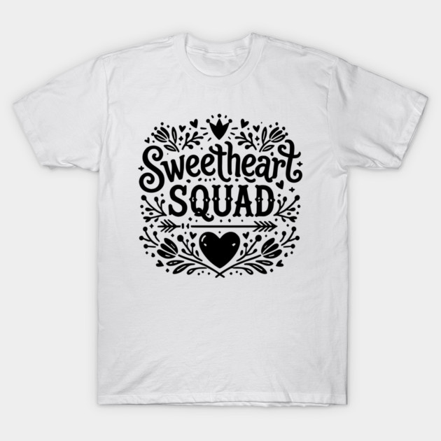 Sweetheart Squad T-Shirt by Frank Ring