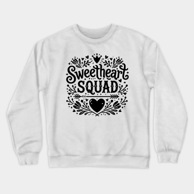 Sweetheart Squad Crewneck Sweatshirt by Frank Ring