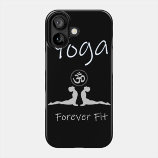 Forever Fit Yoga Pose Phone Case