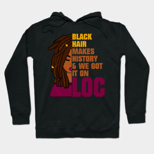 Locs Black History Month Hoodie