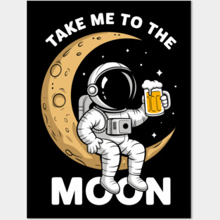 Take Me to the Moon Ironic Humor Posters and Art