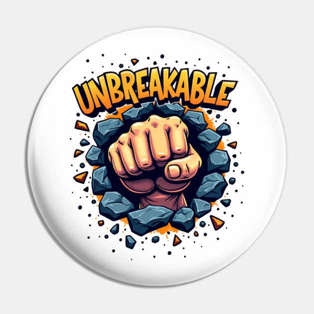 Unbreakable Fist: Power & Strength Pin by DrollDrifter