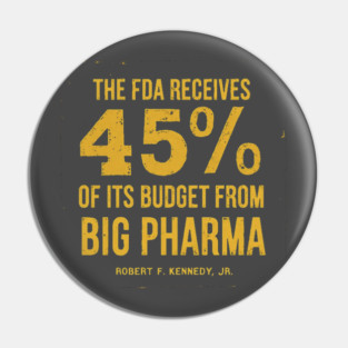 RFK Jr Quote: FDA and Big Pharma Connection Pin