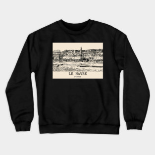 Le Havre - France Crewneck Sweatshirt