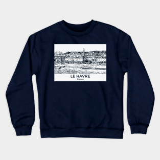 Le Havre - France Crewneck Sweatshirt