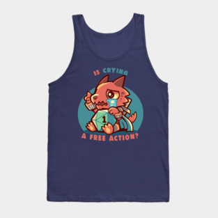 Crying is a Free Action Tank Top