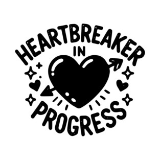 Heartbreaker in Progress T-Shirt
