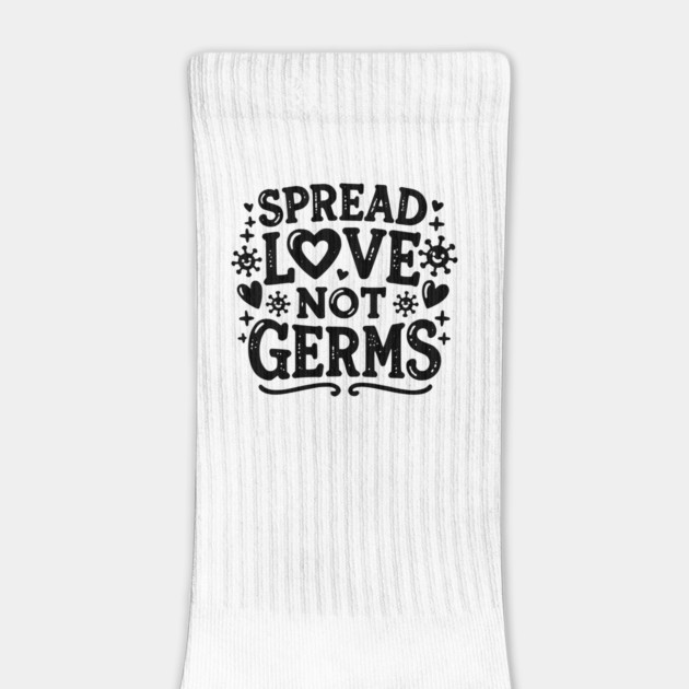 Spread Love Not Germs by Frank Ring