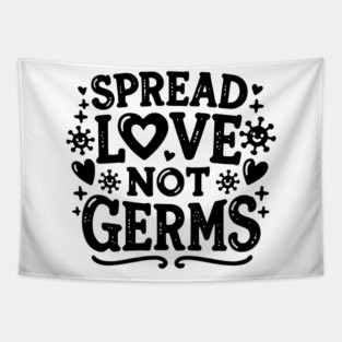 Spread Love Not Germs Tapestry