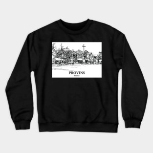 Provins - France Crewneck Sweatshirt
