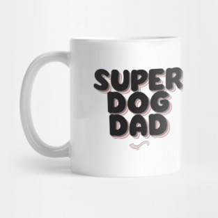 SUPER DOG DAD Mug