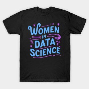 Women In Data Science! Purple And Blue Data Girl T-Shirt