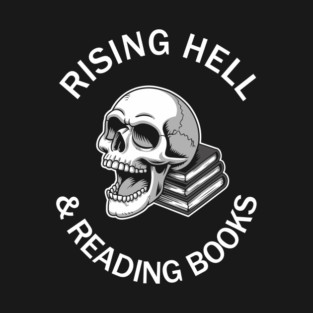 Rising Hell and Reading Books Intellectual Freedom T-Shirt