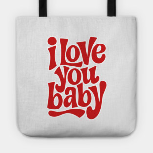 Lettering - I Love You Baby Tote