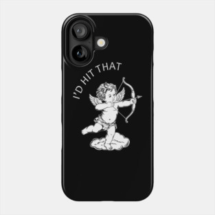 I'd Hit That Cupid Playful Romance Love Pun Phone Case