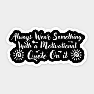 Inspirational Quote Sticker