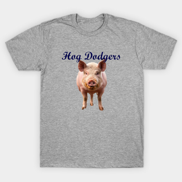 Hog Dodgers Design T-Shirt by Bleeding Yankee Blue