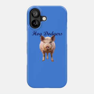 Hog Dodgers Design Phone Case