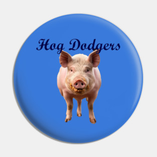 Hog Dodgers Design Pin