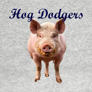 Hog Dodgers Design T-Shirt