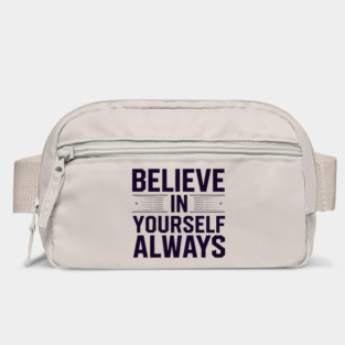 Believe in Yourself Motivational Inspirational Bag