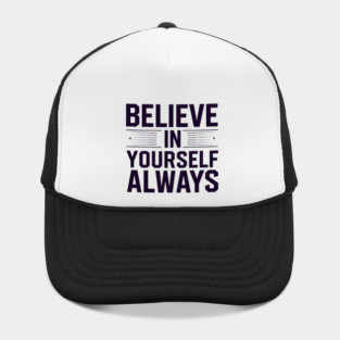 Believe in Yourself Motivational Inspirational Hat