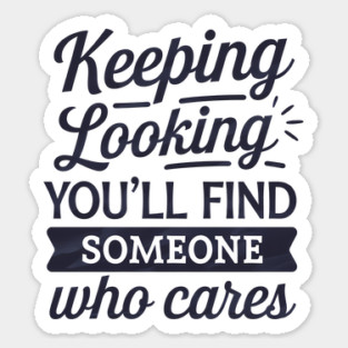 Funny Relationship Saying, Keep Looking Sticker