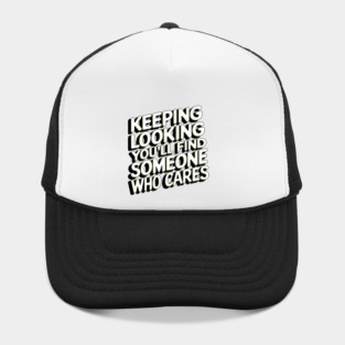 Funny Relationship Saying, Keep Looking Hat