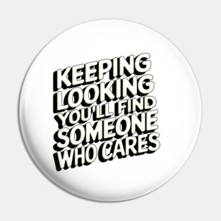 Funny Relationship Saying, Keep Looking Pin