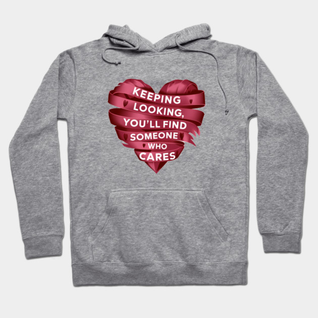 Funny Relationship Saying, Keep Looking Hoodie by logiamerch