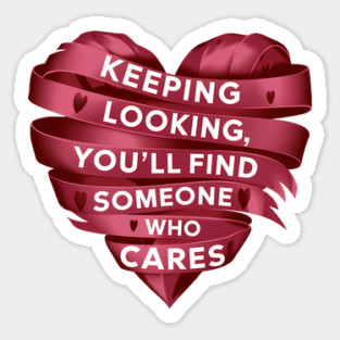 Funny Relationship Saying, Keep Looking Sticker