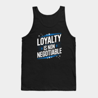 Loyalty is Non Negotiable, Relationship Tank Top