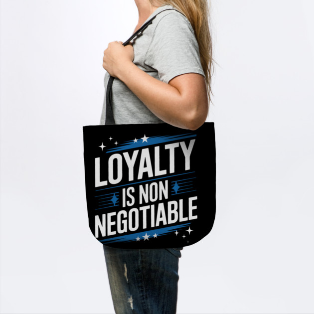 Loyalty is Non Negotiable, Relationship by logiamerch