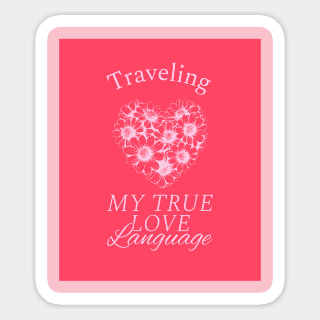 travel is my love language Magnet by FirstClassQueen