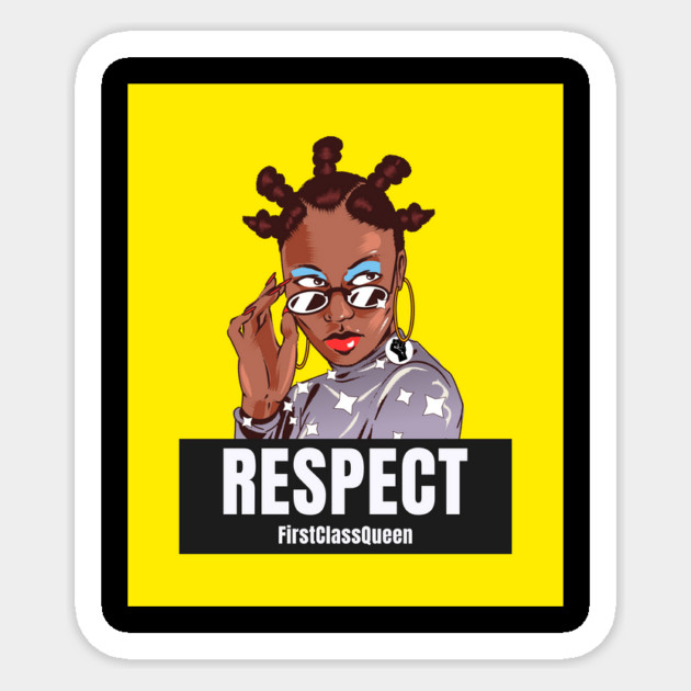 Respect FirstClassQueen Sticker by FirstClassQueen