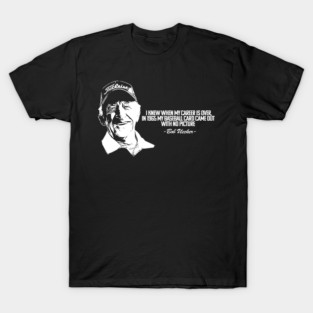 bob uecker quote - fan made T-Shirt