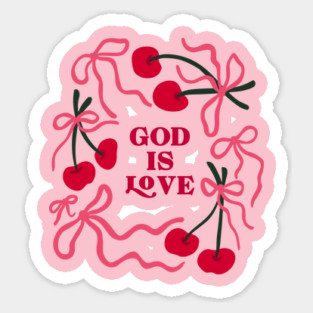 God Is Love, Cherries and Bows Sticker