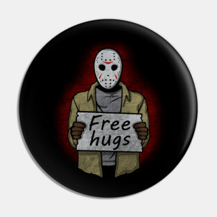 Free Hugs (Jason Voorhees) Pin