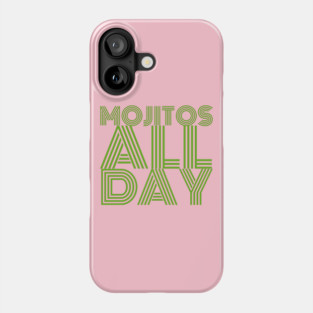 Mojitos All Day Phone Case