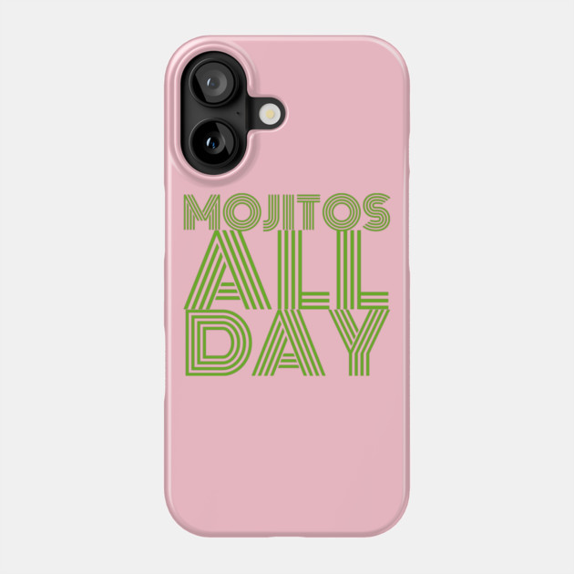 Mojitos All Day Phone Case by Camp Happy Hour