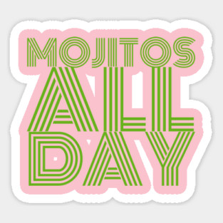 Mojitos All Day Magnet