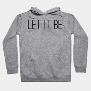 let it be Hoodie